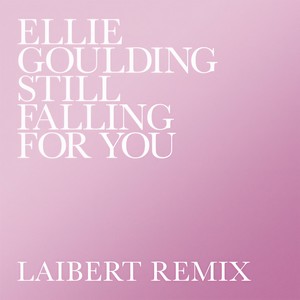 Still Falling For You - Ellie Goulding